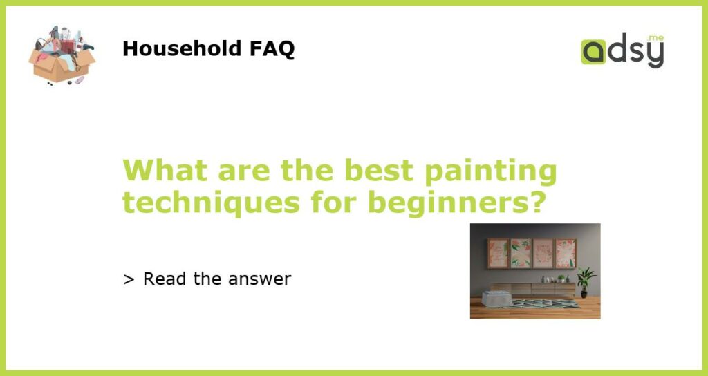 What are the best painting techniques for beginners featured