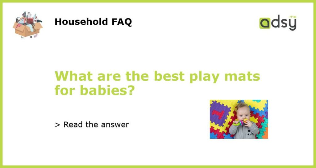 What are the best play mats for babies featured