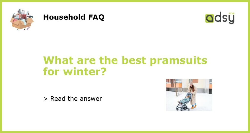 What are the best pramsuits for winter?