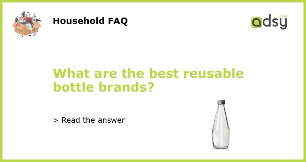 What are the best reusable bottle brands featured