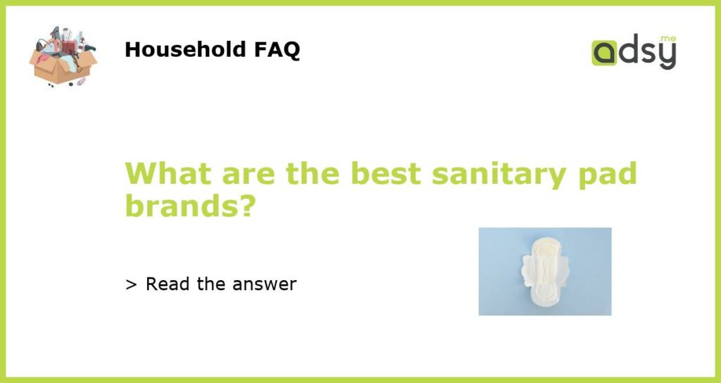 What are the best sanitary pad brands featured