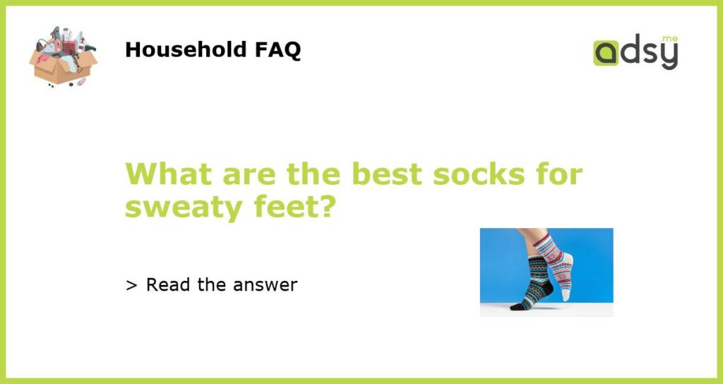 What are the best socks for sweaty feet featured