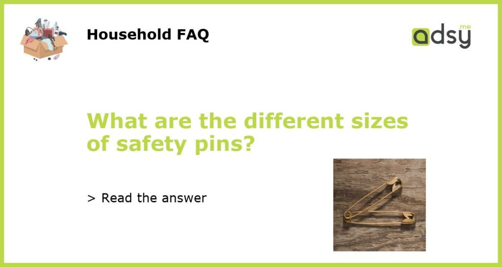 What are the different sizes of safety pins featured