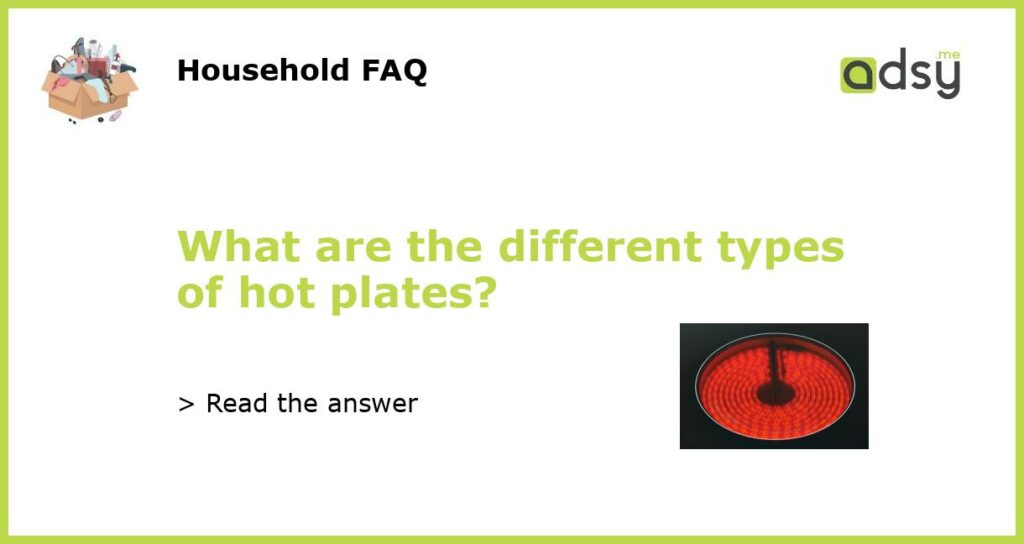 What are the different types of hot plates featured