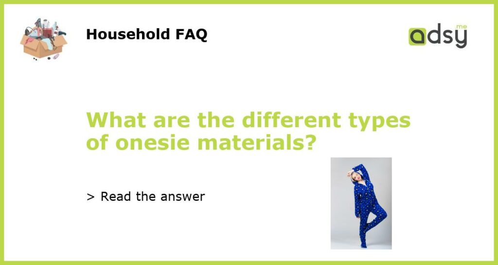 What are the different types of onesie materials featured