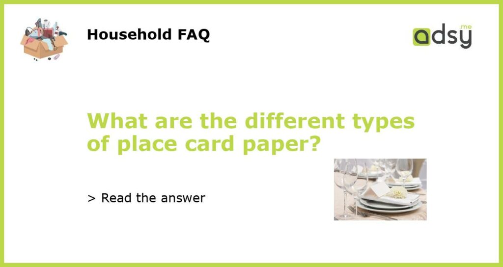 What are the different types of place card paper featured