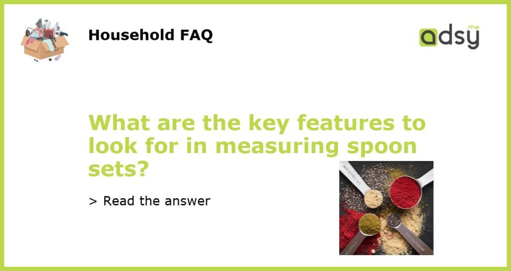 What are the key features to look for in measuring spoon sets featured