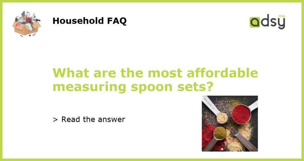 What are the most affordable measuring spoon sets featured