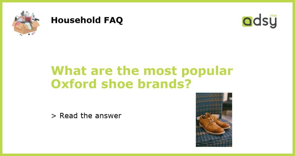 What are the most popular Oxford shoe brands featured