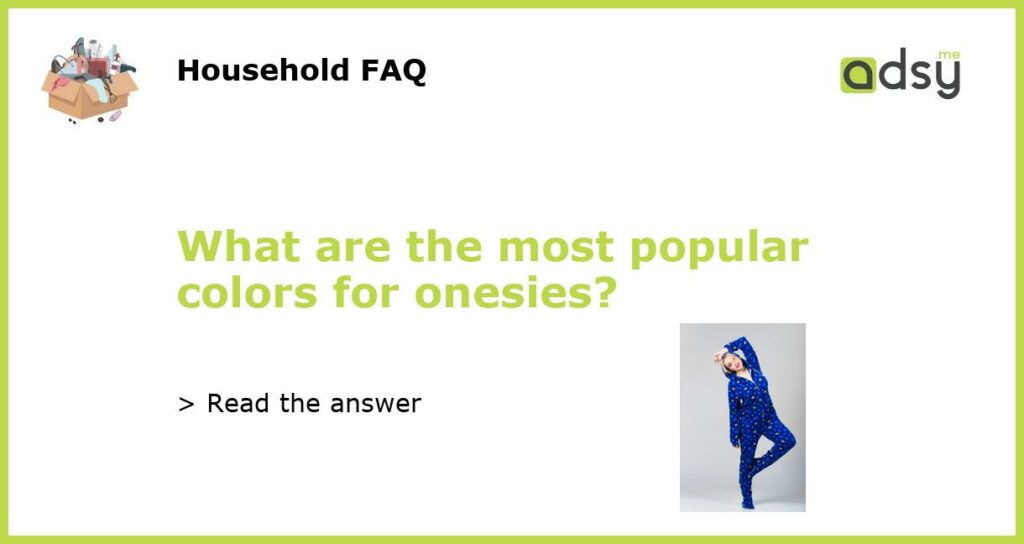 What are the most popular colors for onesies featured
