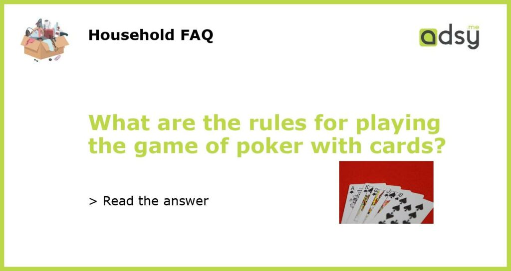 What are the rules for playing the game of poker with cards featured