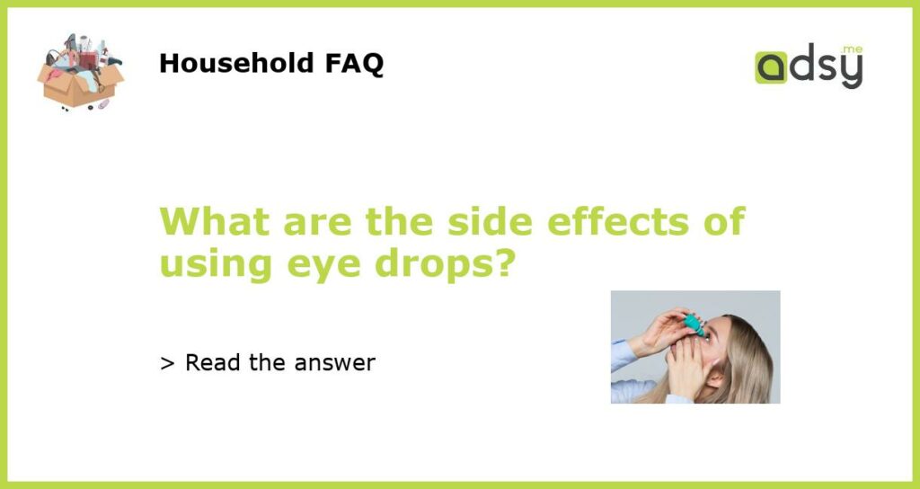 What are the side effects of using eye drops featured