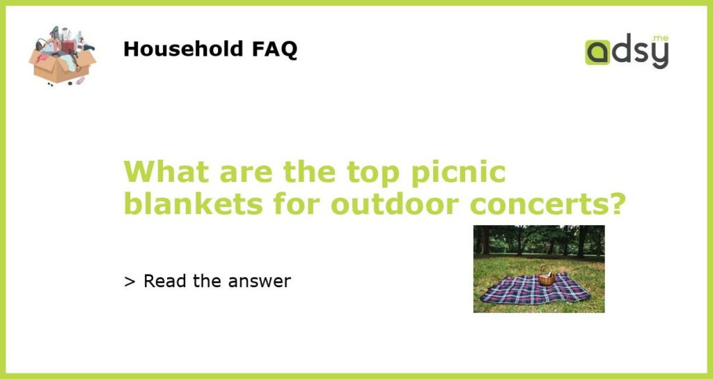 What are the top picnic blankets for outdoor concerts featured
