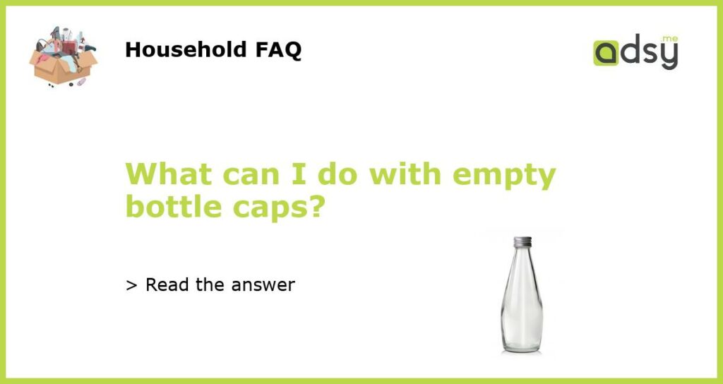 What can I do with empty bottle caps featured
