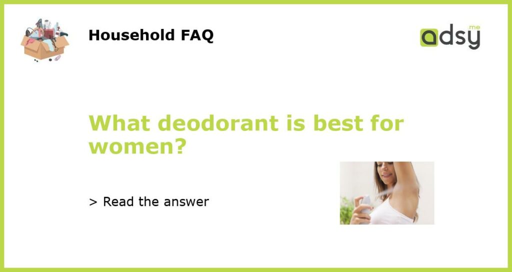 What deodorant is best for women featured