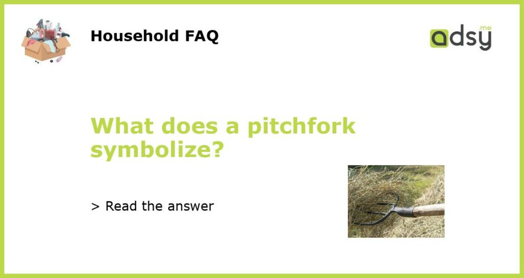 What does a pitchfork symbolize featured