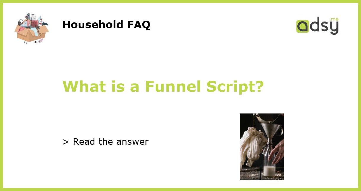 What is a Funnel Script?