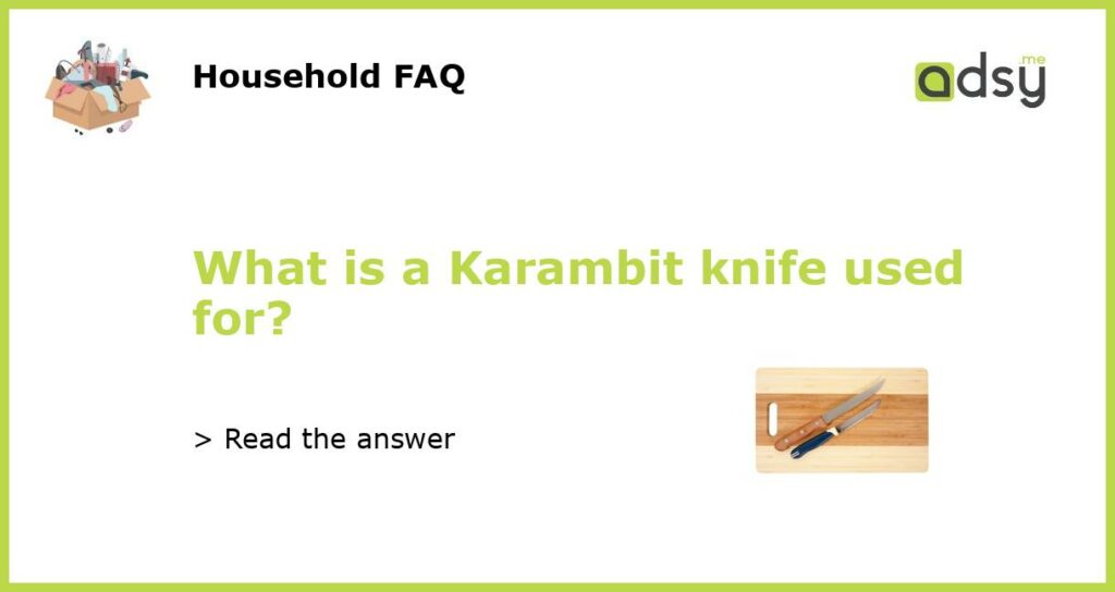What is a Karambit knife used for featured