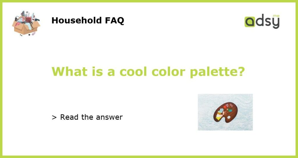 What is a cool color palette featured