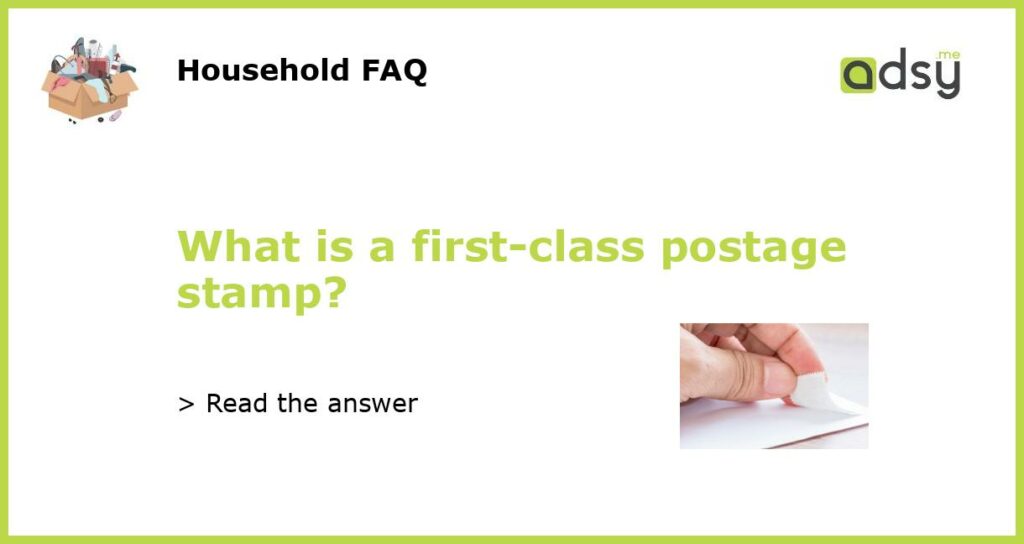 What is a first class postage stamp featured