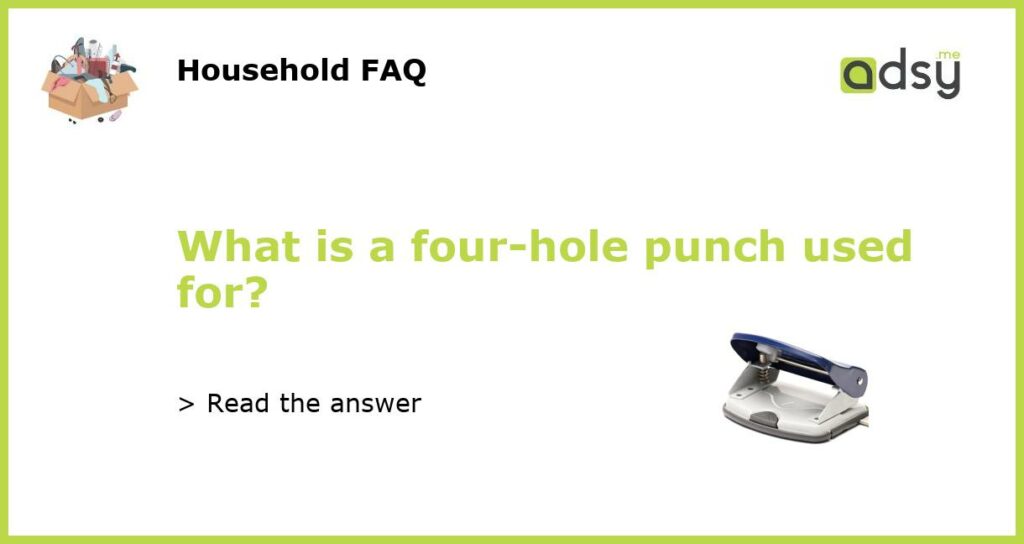 What is a four hole punch used for featured