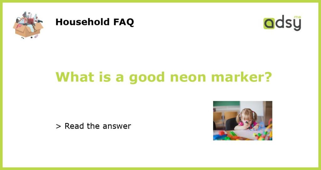 What is a good neon marker featured