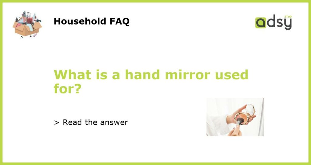 What is a hand mirror used for featured