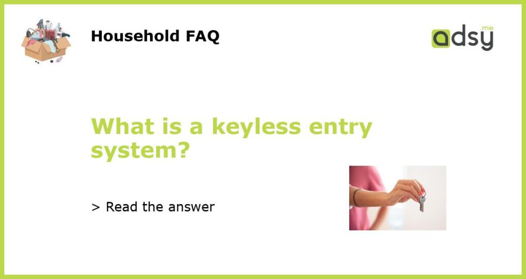 What is a keyless entry system featured