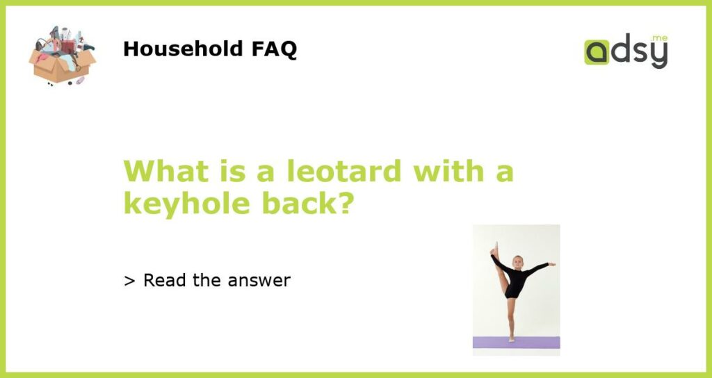 What is a leotard with a keyhole back featured