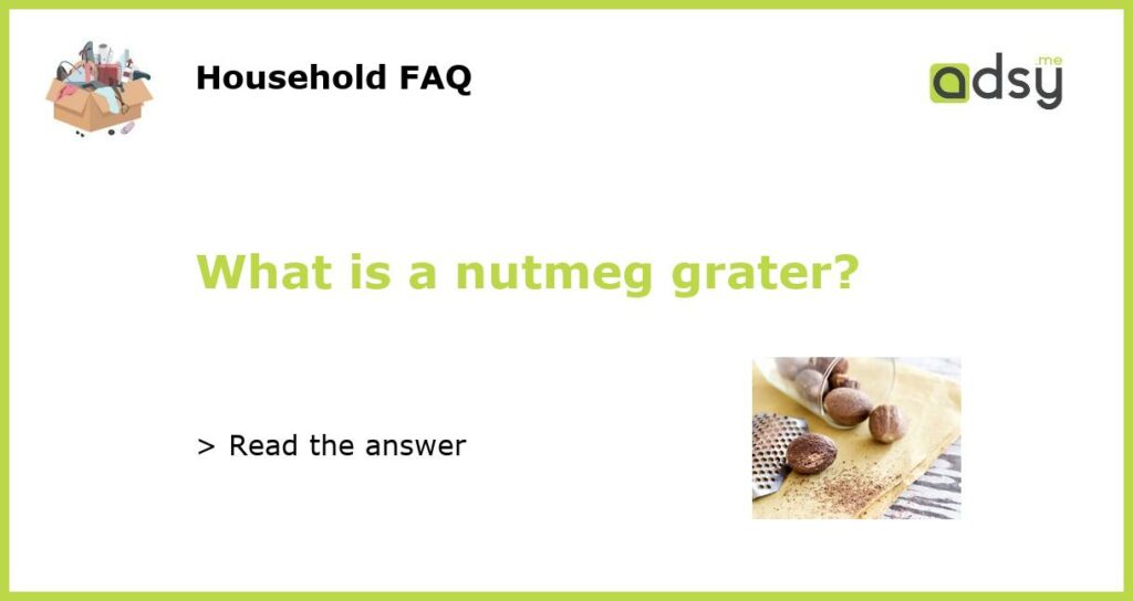What is a nutmeg grater featured