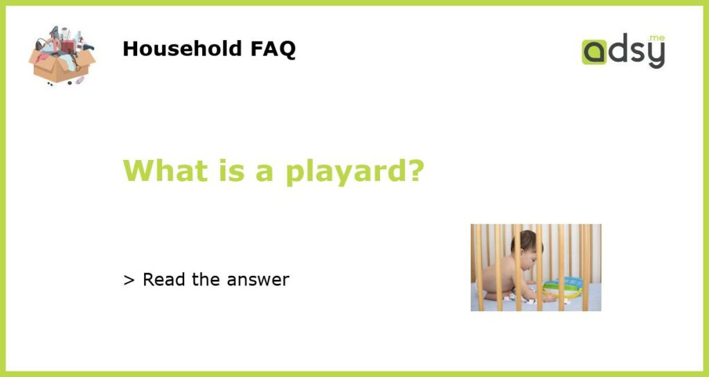 What is a playard featured