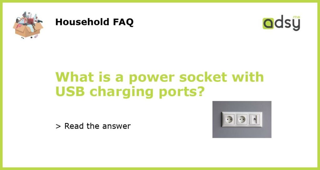 What is a power socket with USB charging ports featured