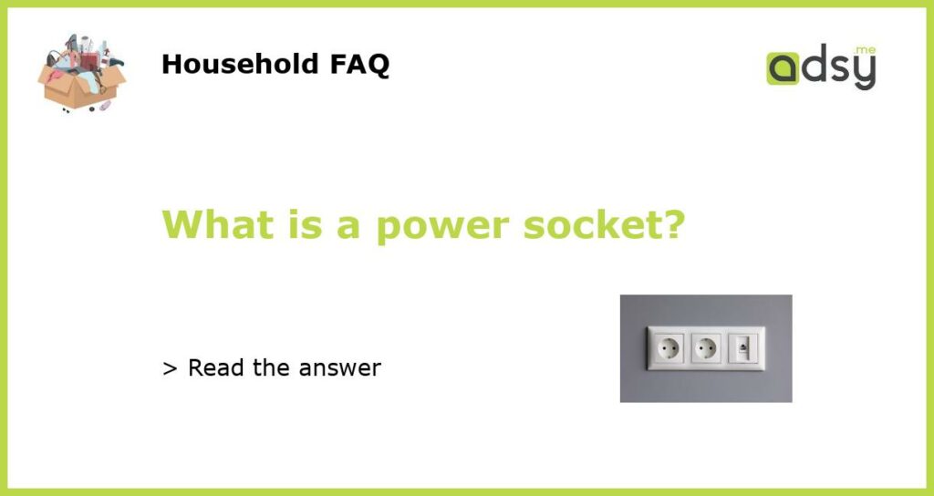 What is a power socket featured