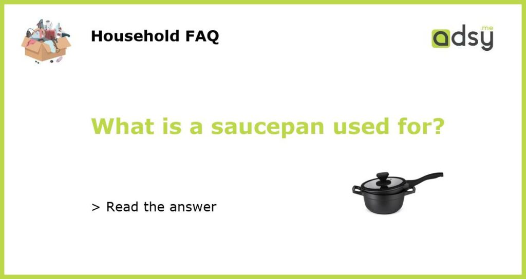 What is a saucepan used for featured