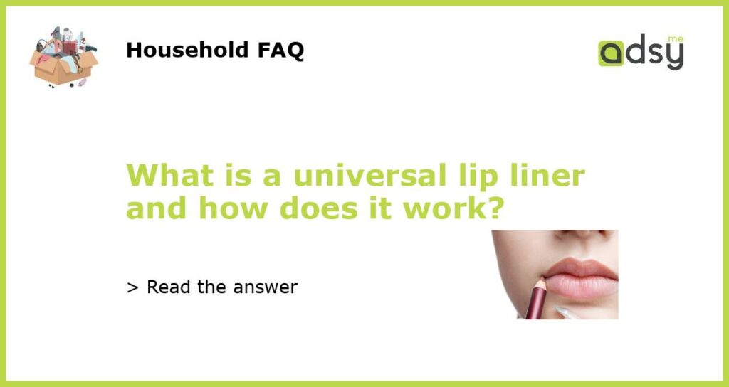 What is a universal lip liner and how does it work featured