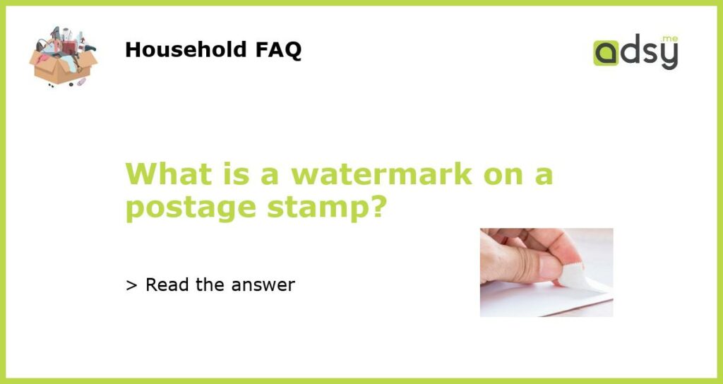 What is a watermark on a postage stamp featured