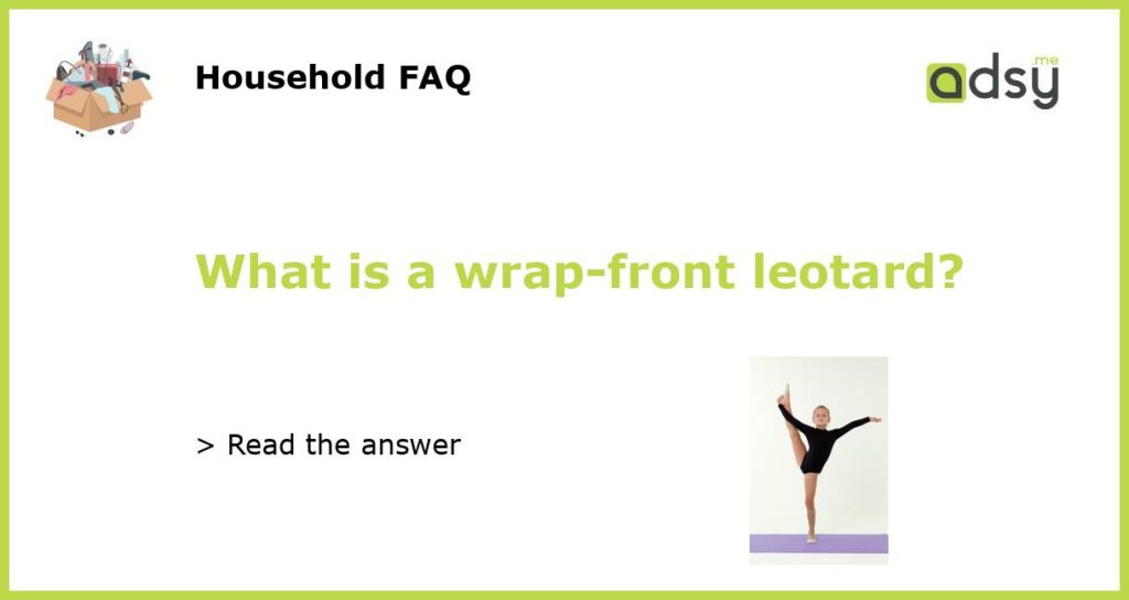 What is a wrap front leotard featured