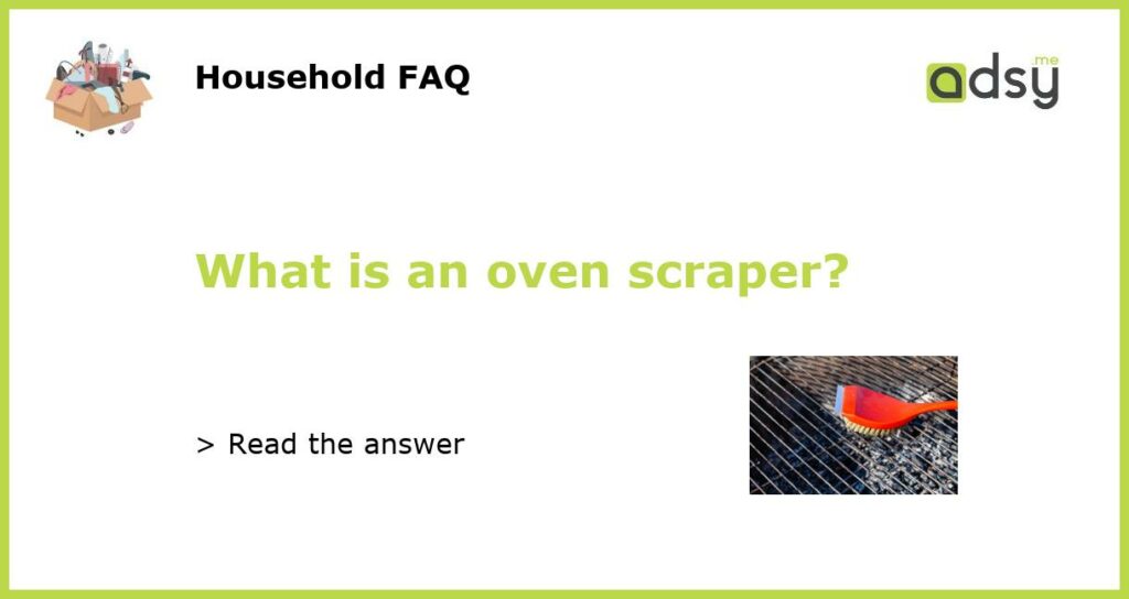 What is an oven scraper featured