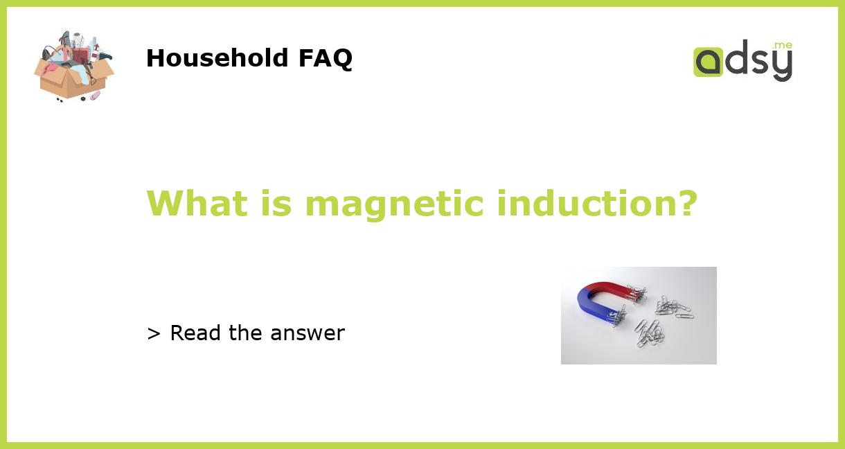 What is induction?