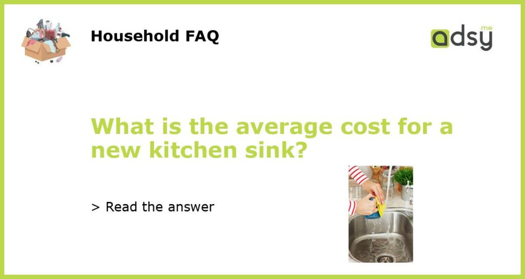 What is the average cost for a new kitchen sink featured