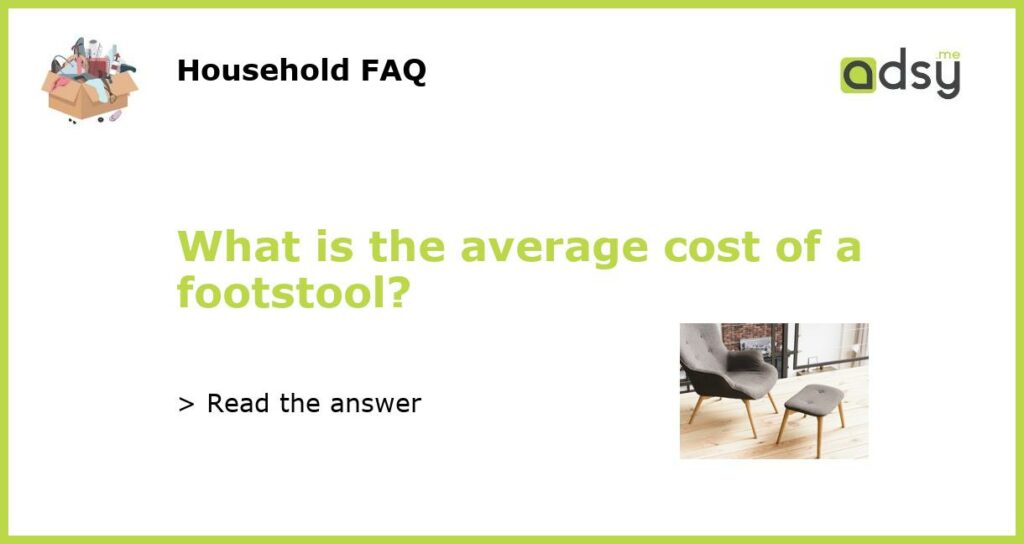 What is the average cost of a footstool featured