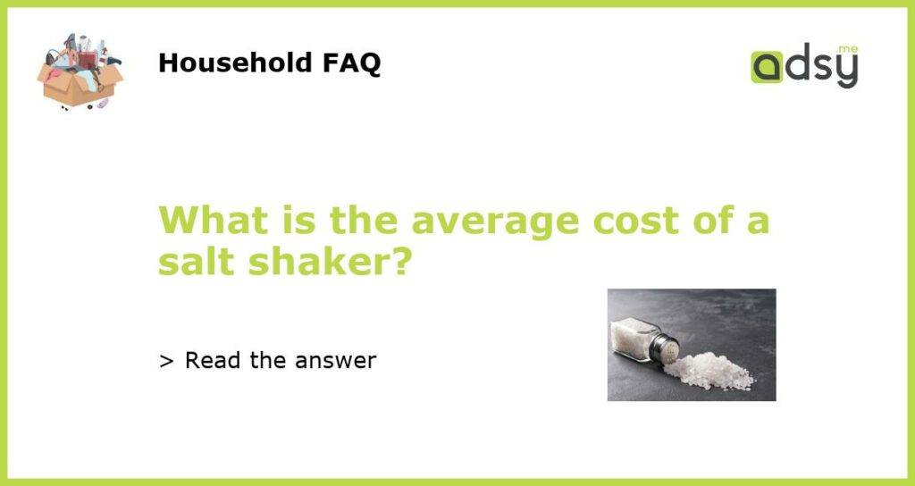 What is the average cost of a salt shaker featured