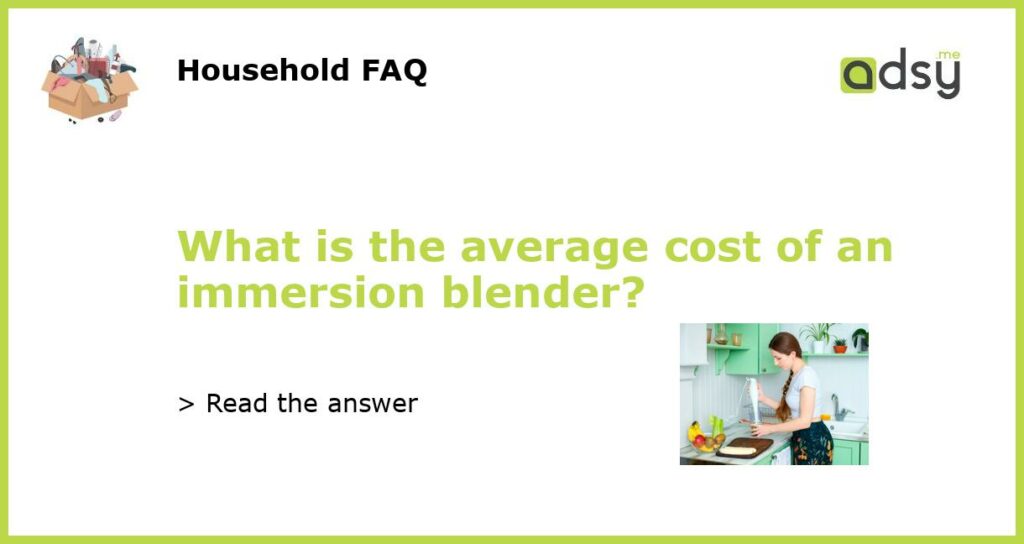 What is the average cost of an immersion blender featured