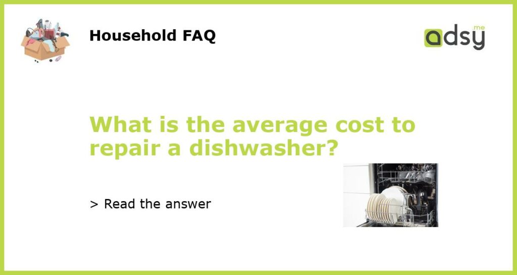 What is the average cost to repair a dishwasher featured