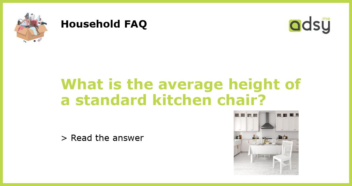 What is the average height of a standard kitchen chair?