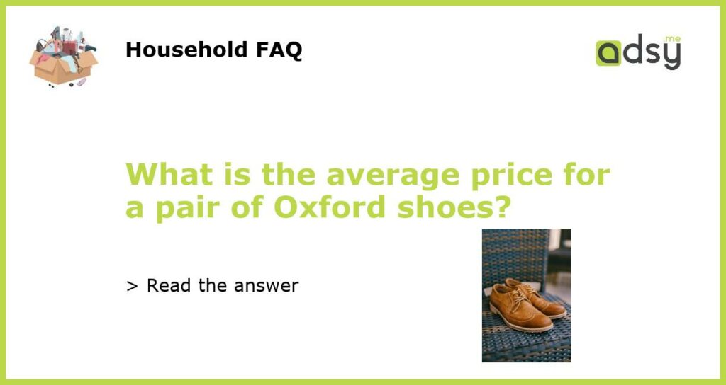 What is the average price for a pair of Oxford shoes featured