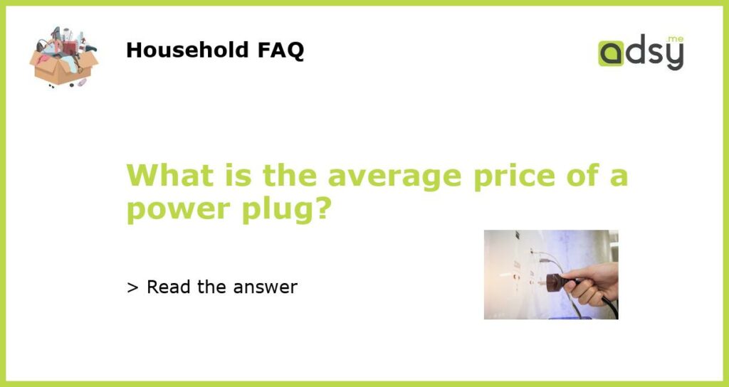 What is the average price of a power plug featured