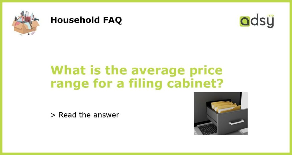 What is the average price range for a filing cabinet featured