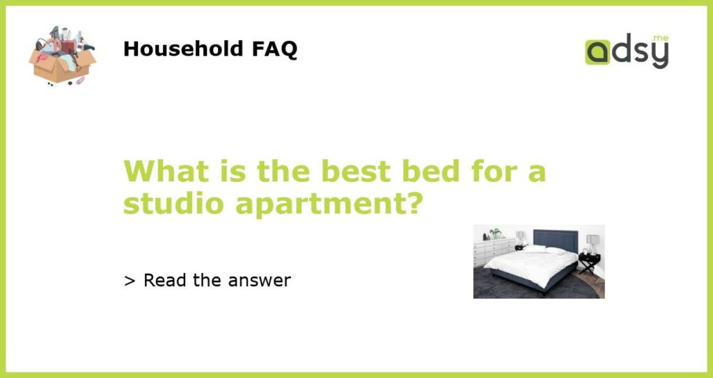 What is the best bed for a studio apartment featured