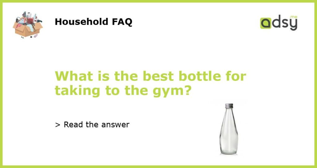 What is the best bottle for taking to the gym featured